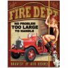 Fire Dept No Problem Tin Sign