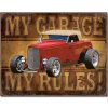 My Garage My Rules Sign