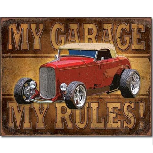 My Garage My Rules Sign