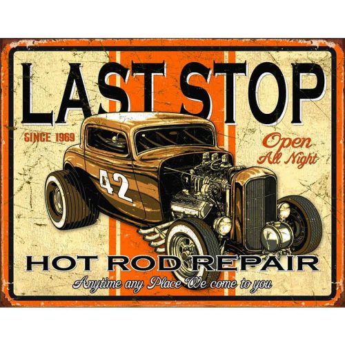 Last Stop Rods Tin Sign