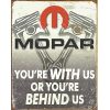 Mopar Pistons Behind Us Metal Tin Sign