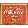 Coke Always 5 Cents Metal Tin Sign