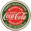 Coke Round Thirst Quenching Metal Tin Sign