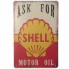 Ask for Shell Motor Oil Tin Sign