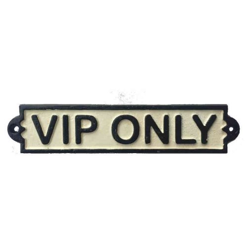 VIP Only Cast Iron Sign