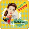 I Used To Drink Coaster Set