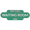 First Class Only Waiting Room Sign
